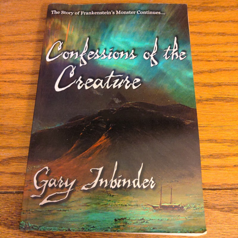 Confessions of the Creature