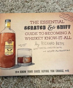 The Essential Scratch and Sniff Guide to Becoming a Whiskey Know-It-All