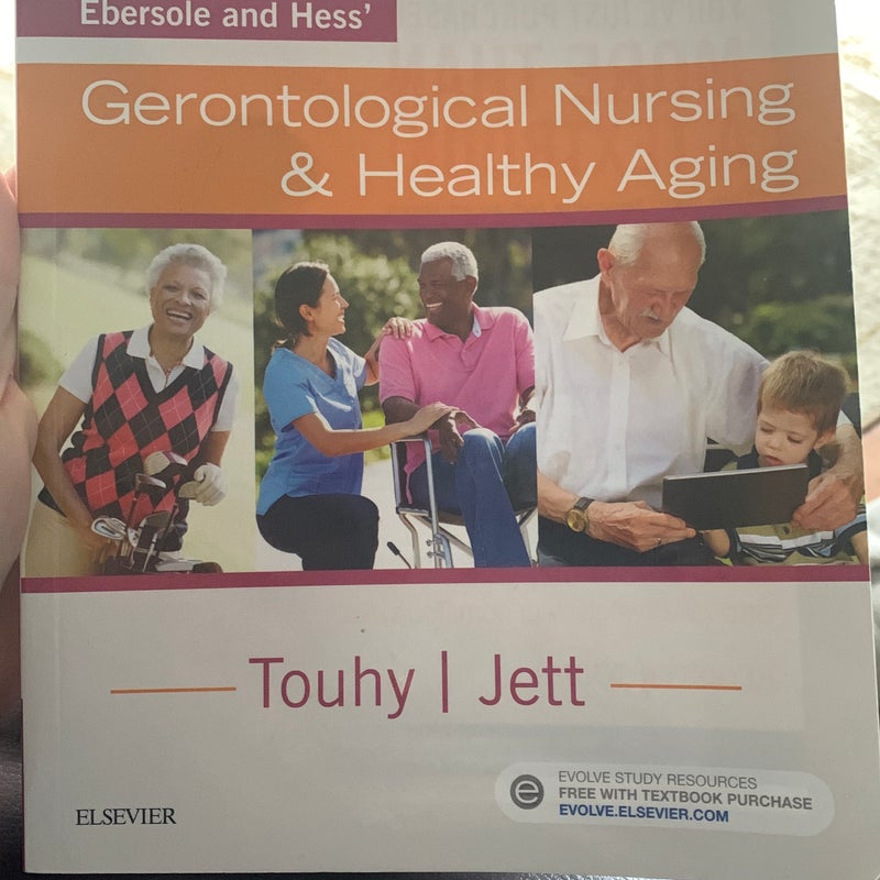 Ebersole and Hess' Gerontological Nursing and Healthy Aging