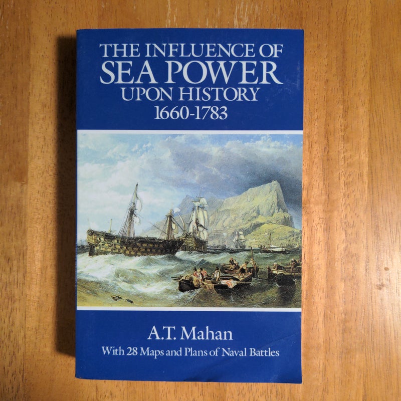 The Influence of Sea Power upon History, 1660-1783