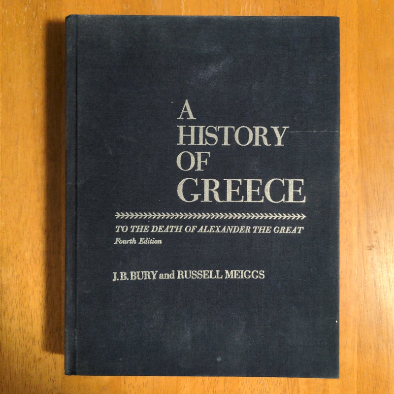 A History of Greece to the Death of Alexander the Great