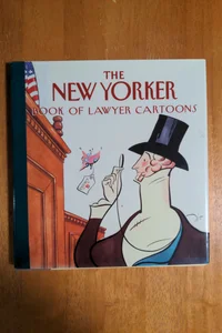 The New Yorker Book of Lawyer Cartoons