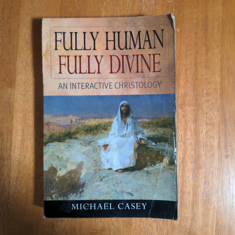 Fully Human, Fully Divine