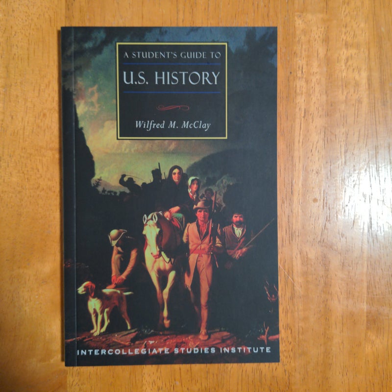 A Student's Guide to U. S. History