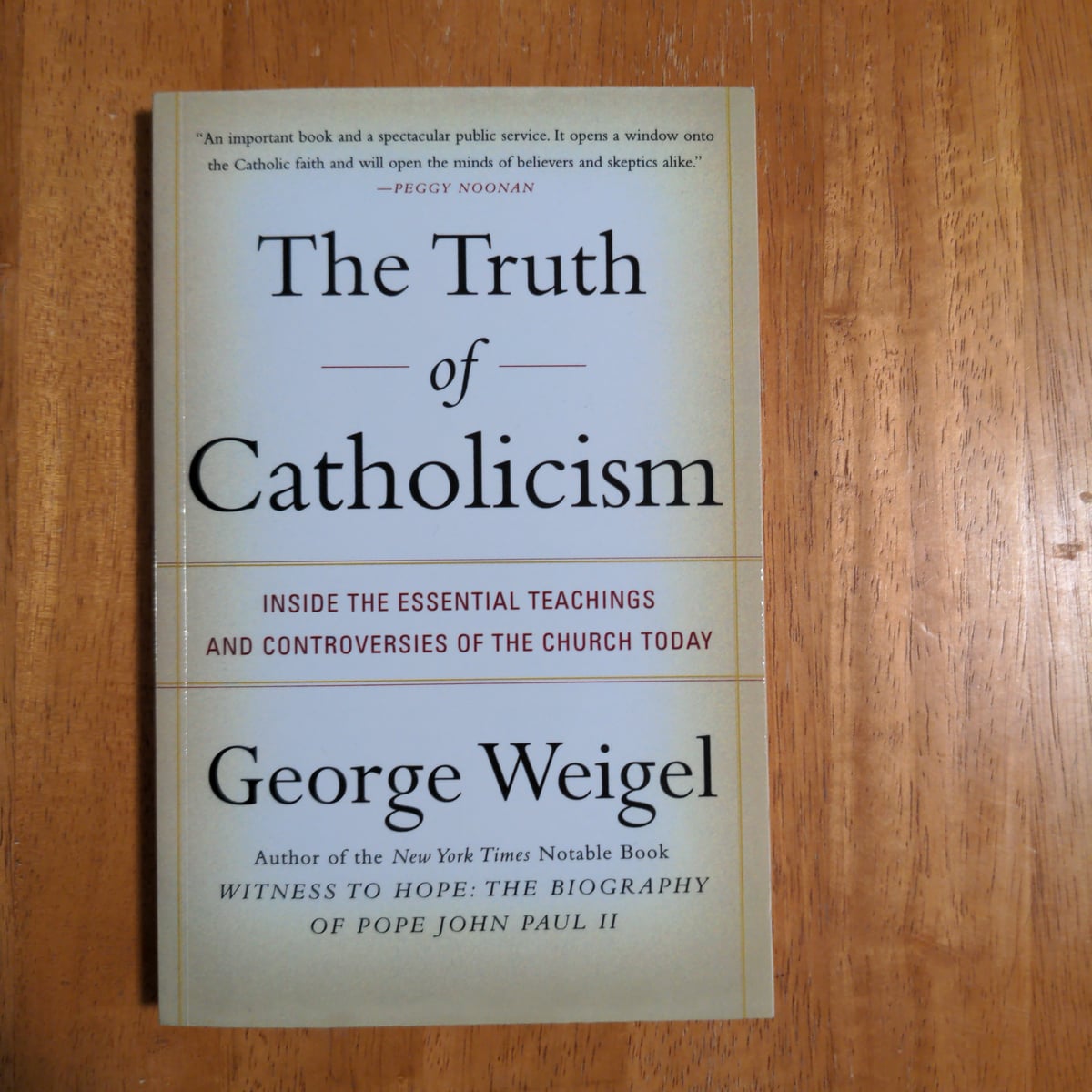 The Truth of Catholicism by George Weigel, Paperback | Pangobooks