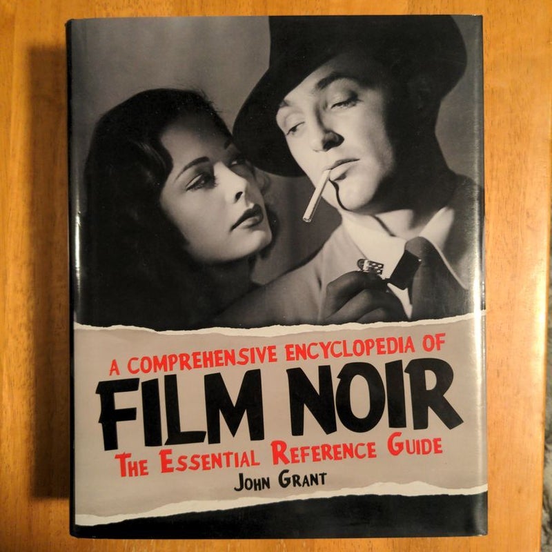 A Comprehensive Encyclopedia of Film Noir