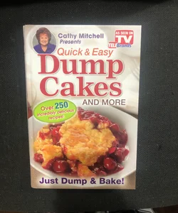 Cathy Mitchell Presents, Quick and Easy Dump Cakes!