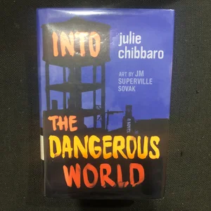 Into the Dangerous World