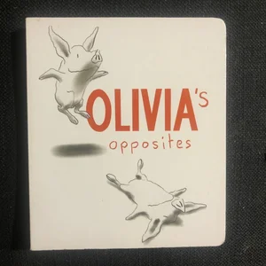 Olivia's Opposites