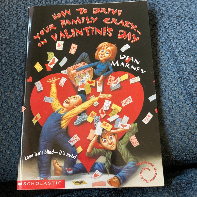 How to Drive Your Family Crazy…on Valentine’s Day