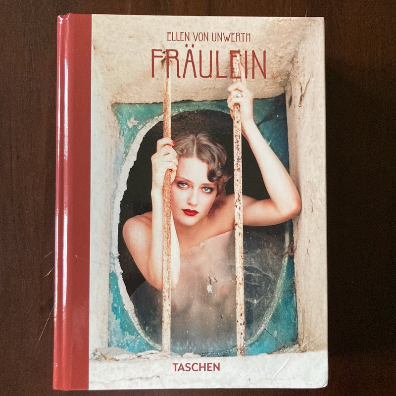 Ellen Von Unwerth. Fräulein. 40th Ed