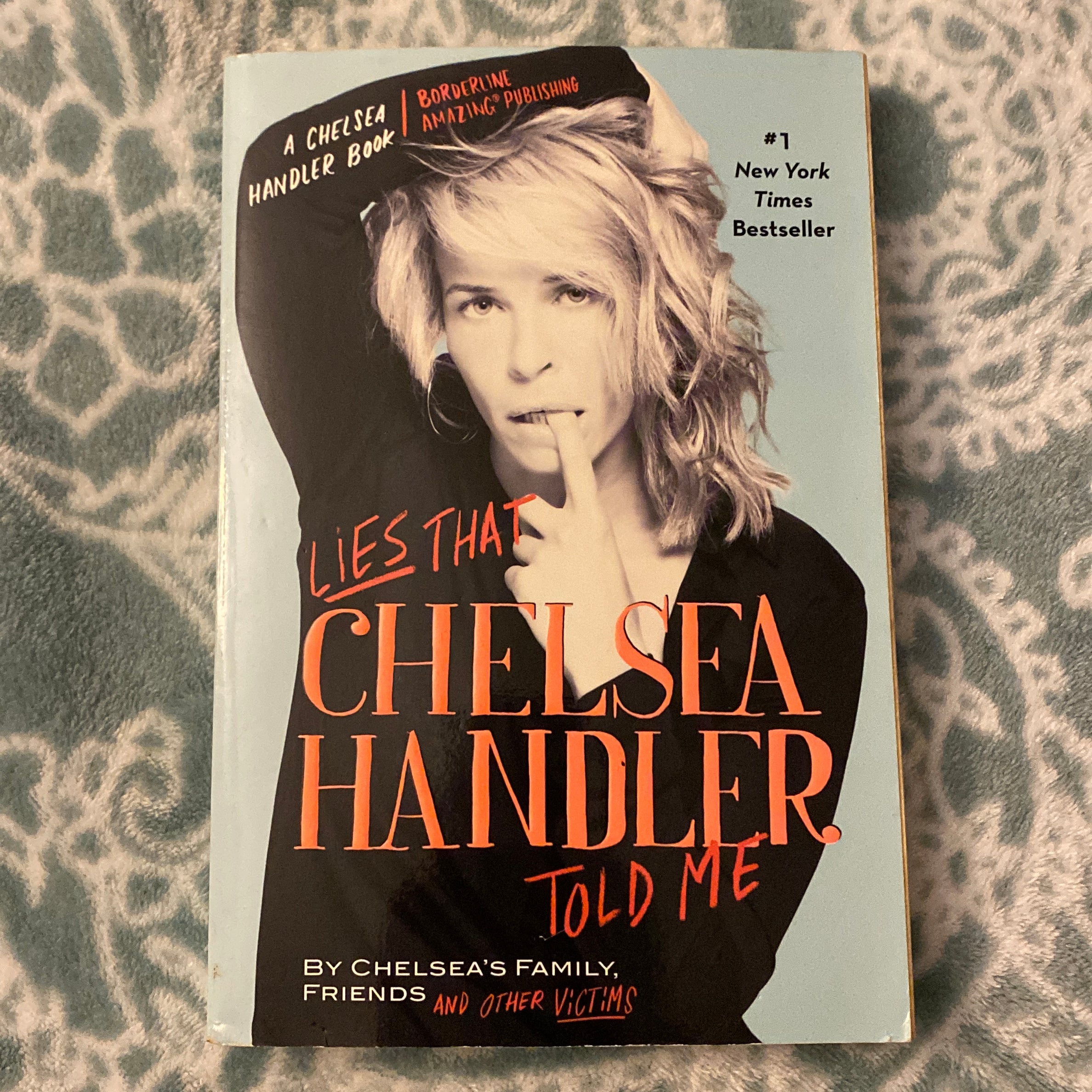 Lies That Chelsea Handler Told Me