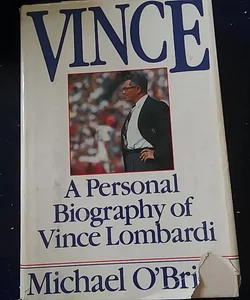 Vince a personal Biography of Vince Lombardi