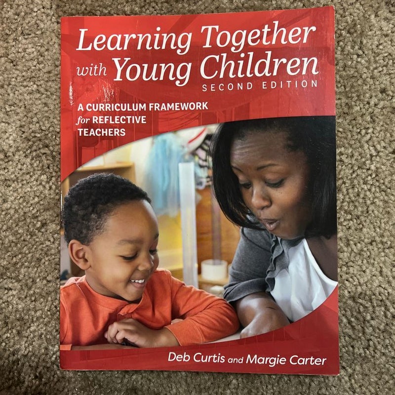 Learning Together with Young Children, Second Edition