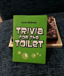 Trivia for the Toilet