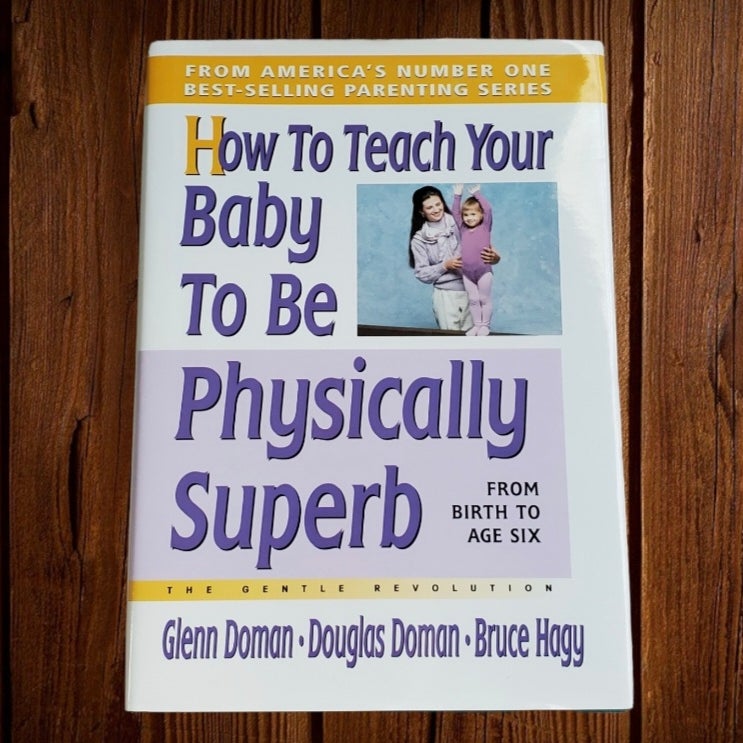 How to Teach Your Baby to Be Physically Superb