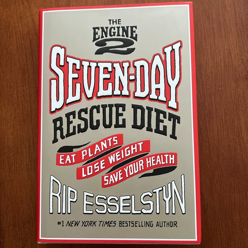 The Engine 2 Seven-Day Rescue Diet