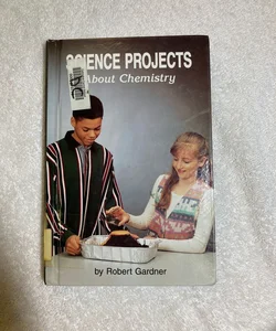 Science Projects about Chemistry #58