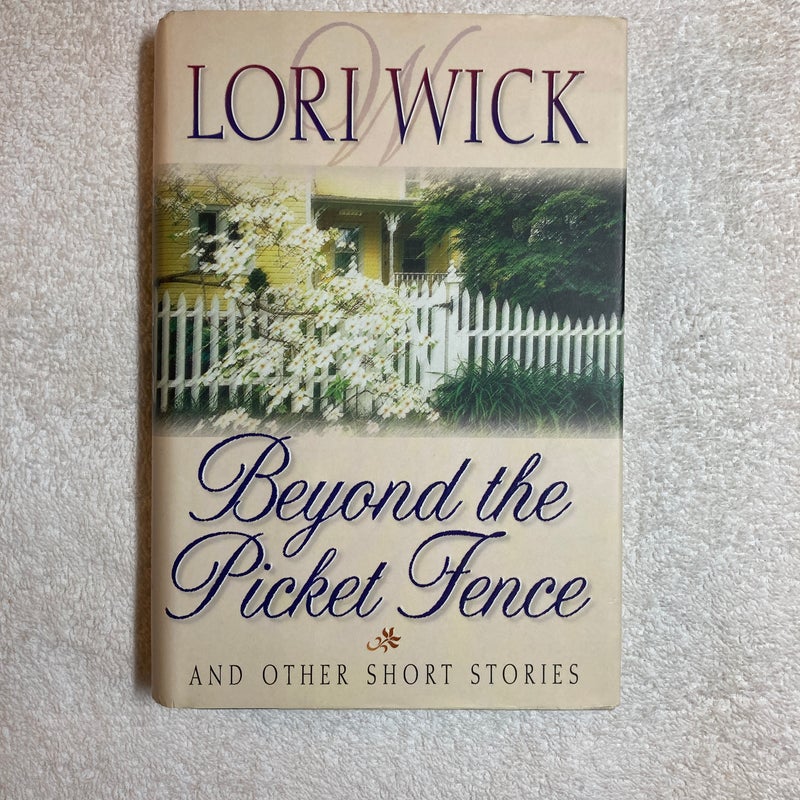 Beyond the Picket Fence and Other Short Stories