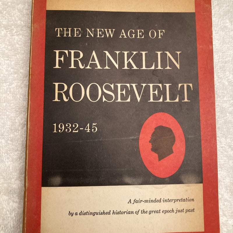 The New Age of Franklin Roosevelt 1932-45 #1