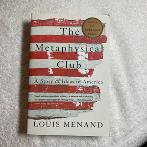 The Metaphysical Club; Hardcover Louis Menand 2001