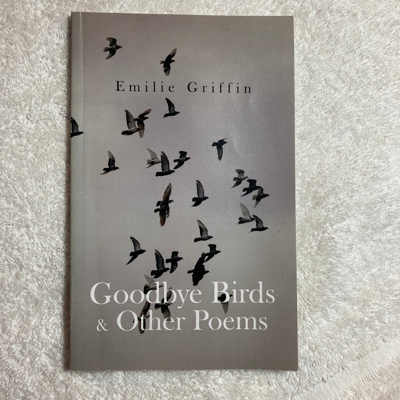 Goodbye Birds and Other Poems