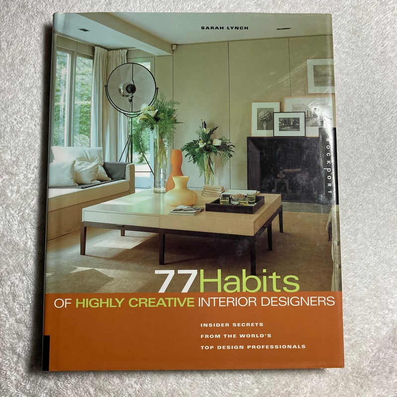 77 Habits of Highly Creative Interior Designers #15 