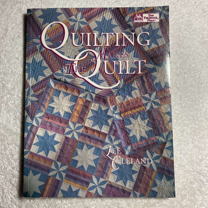 Quilting Makes the Quilt