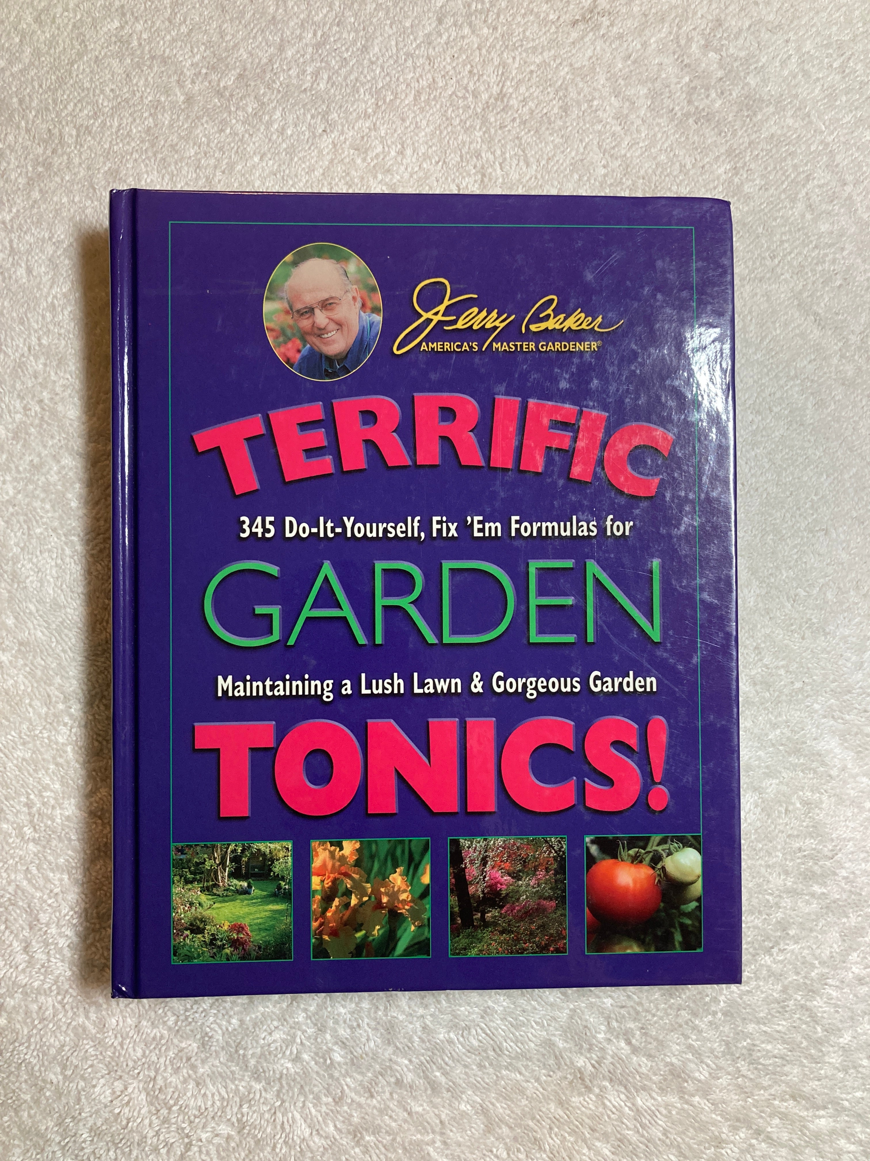 Jerry Baker's Terrific Garden Tonics!