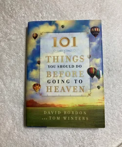 101 Things You Should Do Before Going to Heaven #20