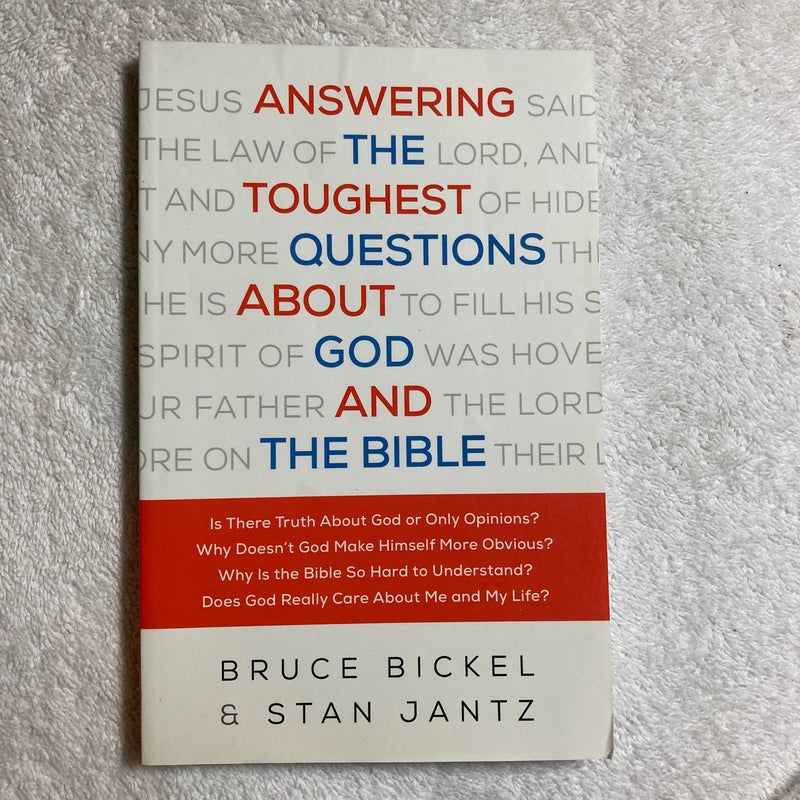 Answering the Toughest Questions about God and the Bible