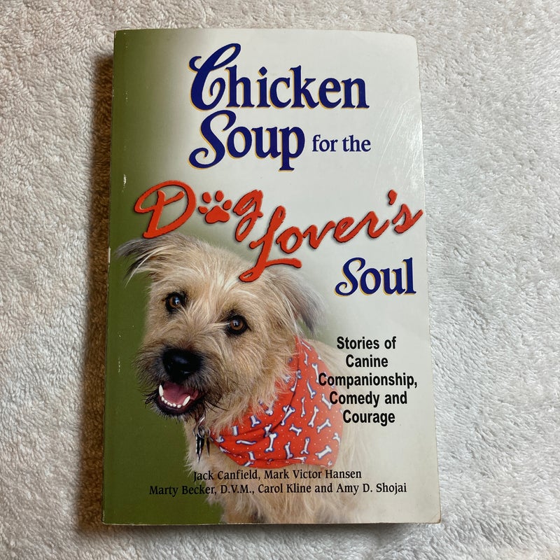 Chicken soup for the dog lover soul #22