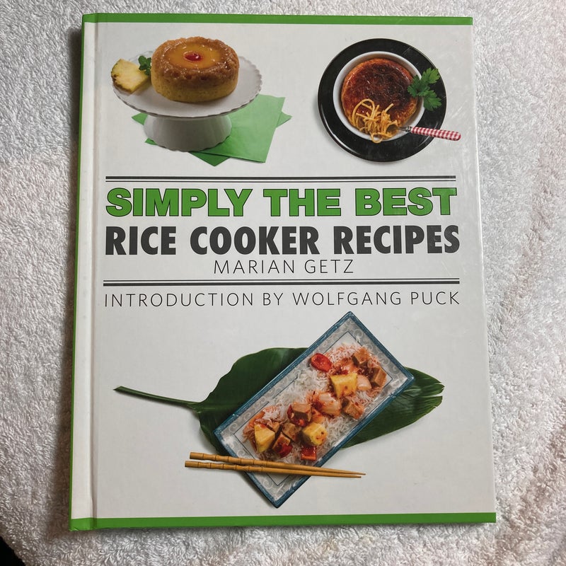 Simply the Best Rice Cooker Recipes