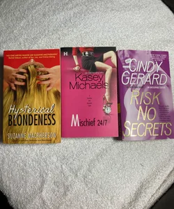 3 Romance Novels: Hysterical Blondness, Mischief 24/7, & Risk No Secrets #37