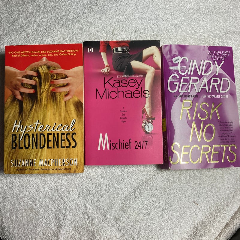 3 Romance Novels: Hysterical Blondness, Mischief 24/7, & Risk No Secrets #37