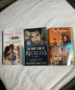 3 Romance Novels: Make You Mine, The Right Kind of Reckless, and The Cowboys #37 