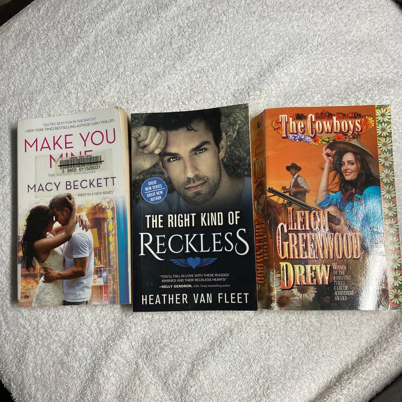 3 Romance Novels: Make You Mine, The Right Kind of Reckless, and The Cowboys #37 