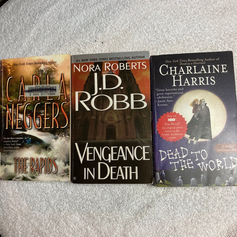 3 Paperback Novels: The Rapids,Vengence in Death, and Dead to the World #38