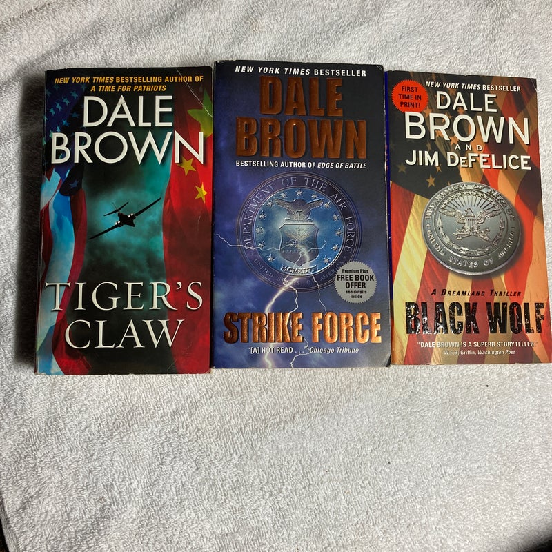 3 Dale Brown Novels: Strike Force, Tigers Claw & Black Wolf #45