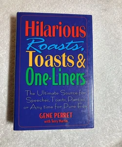 Hilarious Roasts, Toasts and One-Liners