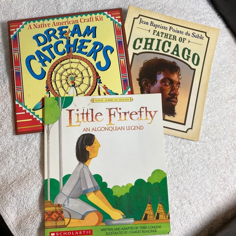 Little Firefly, Dream Catchers & Jean Baptiste Father of Chicago #57