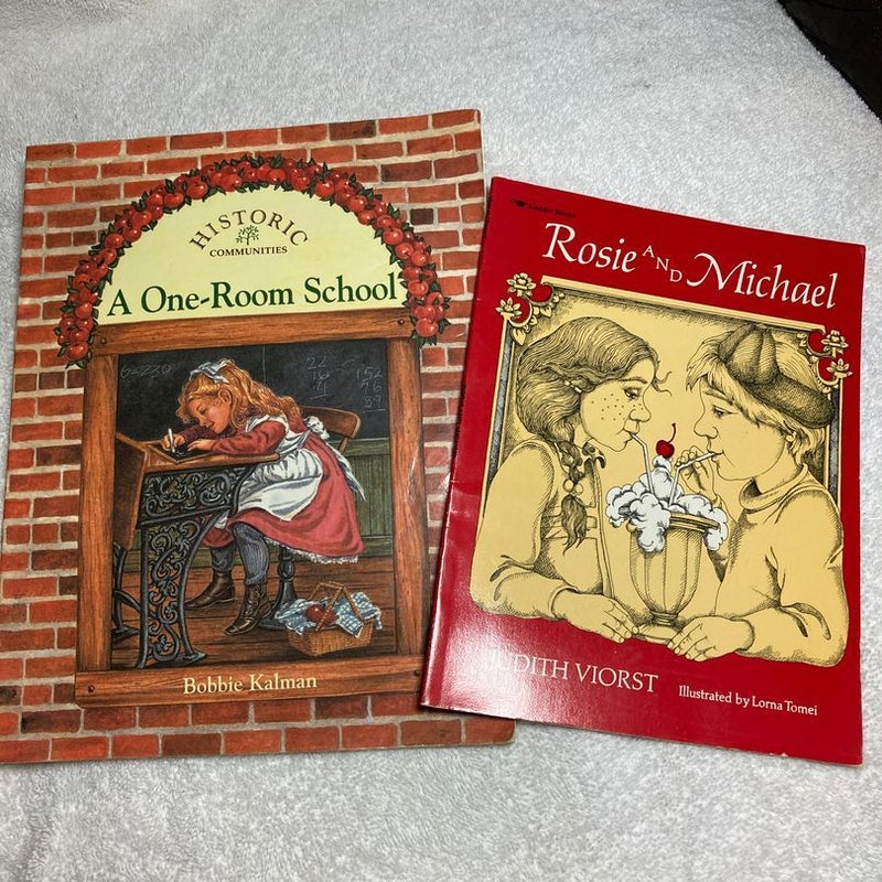 A One-Room School & Rosie & Michael