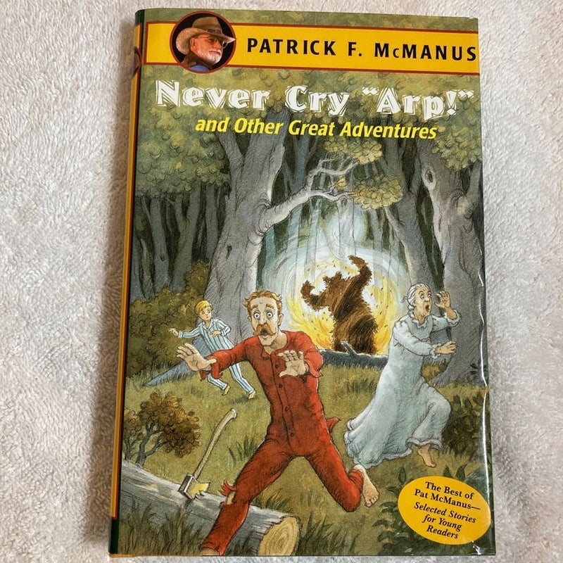 Never Cry Arp! and Other Great Adventures