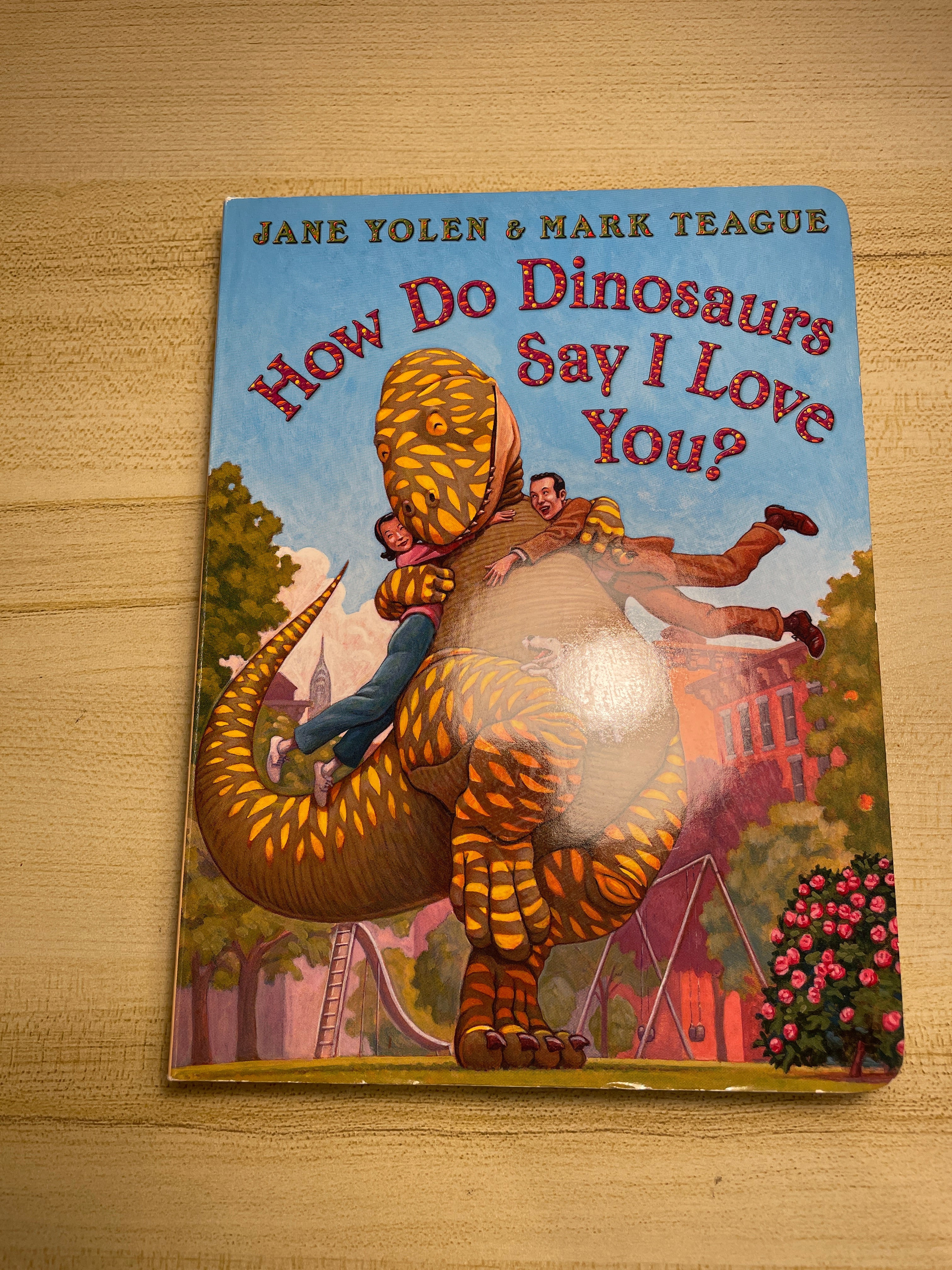 How Do Dinosaurs Say I Love You?