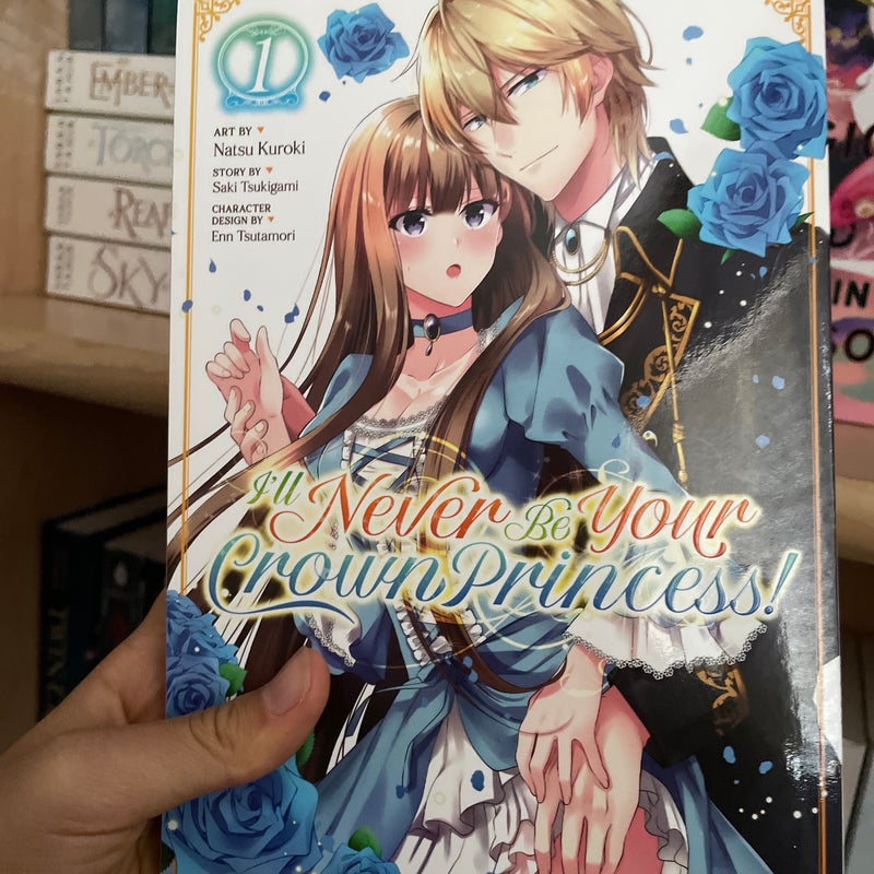 I'll Never Be Your Crown Princess! (Manga) Vol. 1