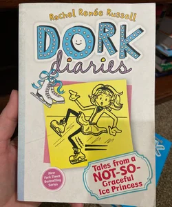 Dork Diaries Tales from a not so graceful ice princess 