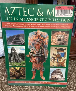Aztec and Maya Life in an Ancient Civilization