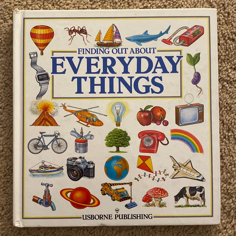 Finding Out about Everyday Things