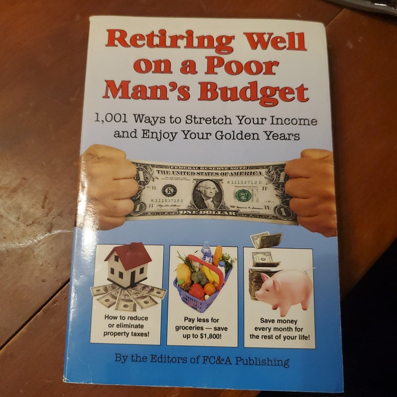 Retiring Well on a Poor Man's Budget