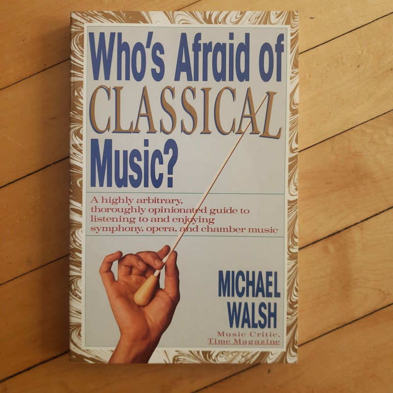 Who's Afraid of Classical Music?